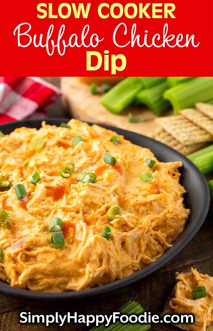 Slow Cooker Buffalo Chicken Dip with the recipe title and Simply Happy Foodie.com logo