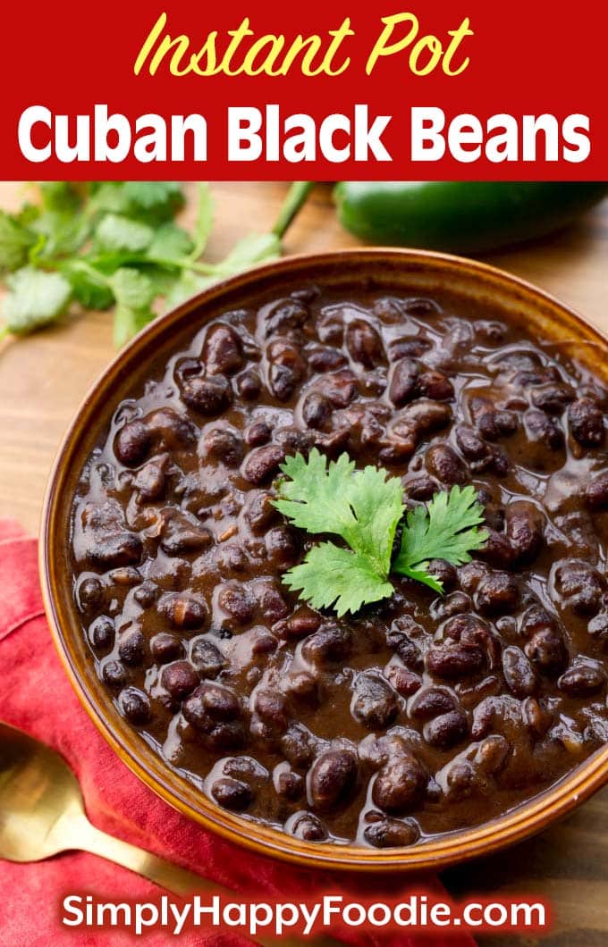 Instant Pot Cuban Black Beans in brown bowl as well as title and Simply Happy Foodie.com logo