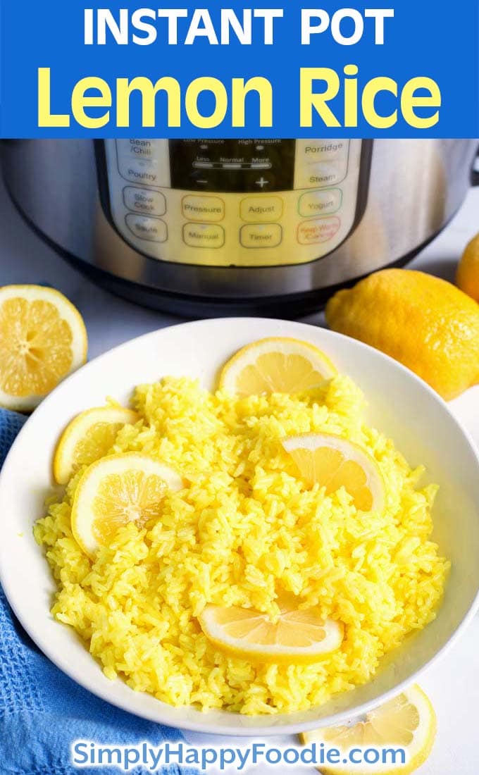 Instant Pot Lemon Rice in white bowl with titles and Simply Happy Foodie.com logo