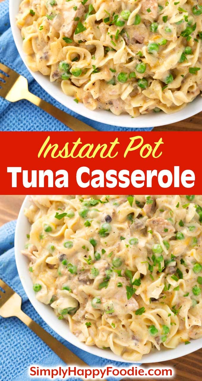 Instant Pot Tuna Casserole - Simply Happy Foodie