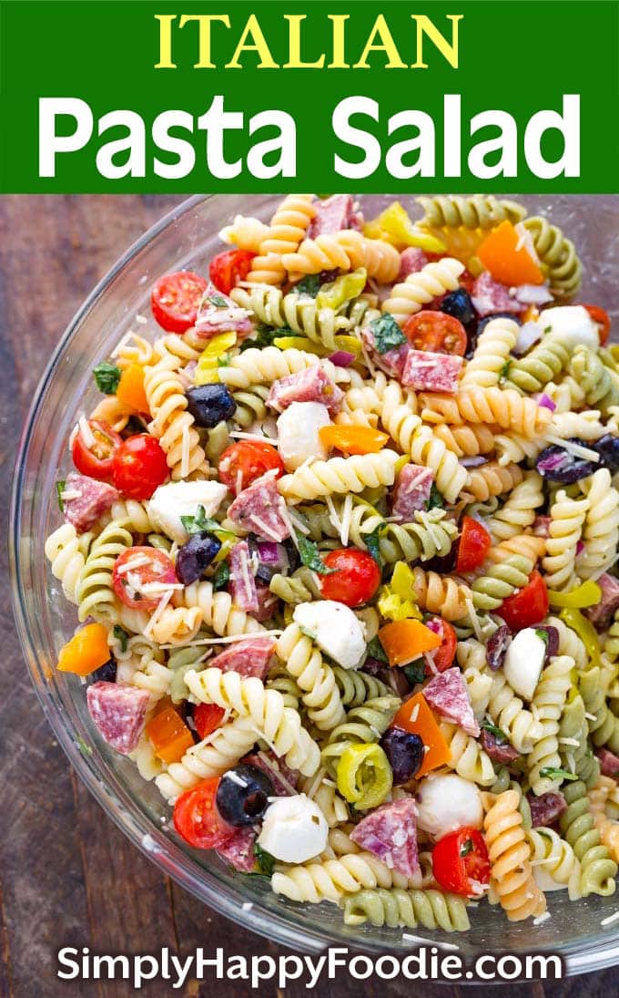 Italian Pasta Salad in a glass bowl as well as title and Simply Happy Foodie.com logo