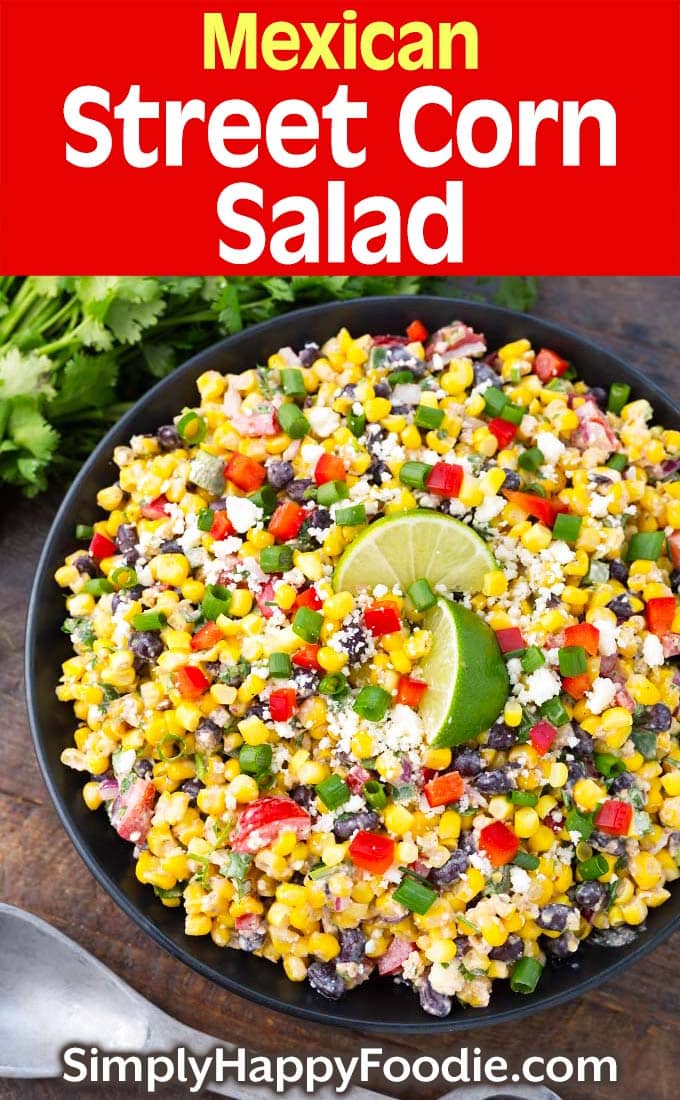 Mexican Street Corn Salad on a black plate with title and Simply Happy Foodie.com logo