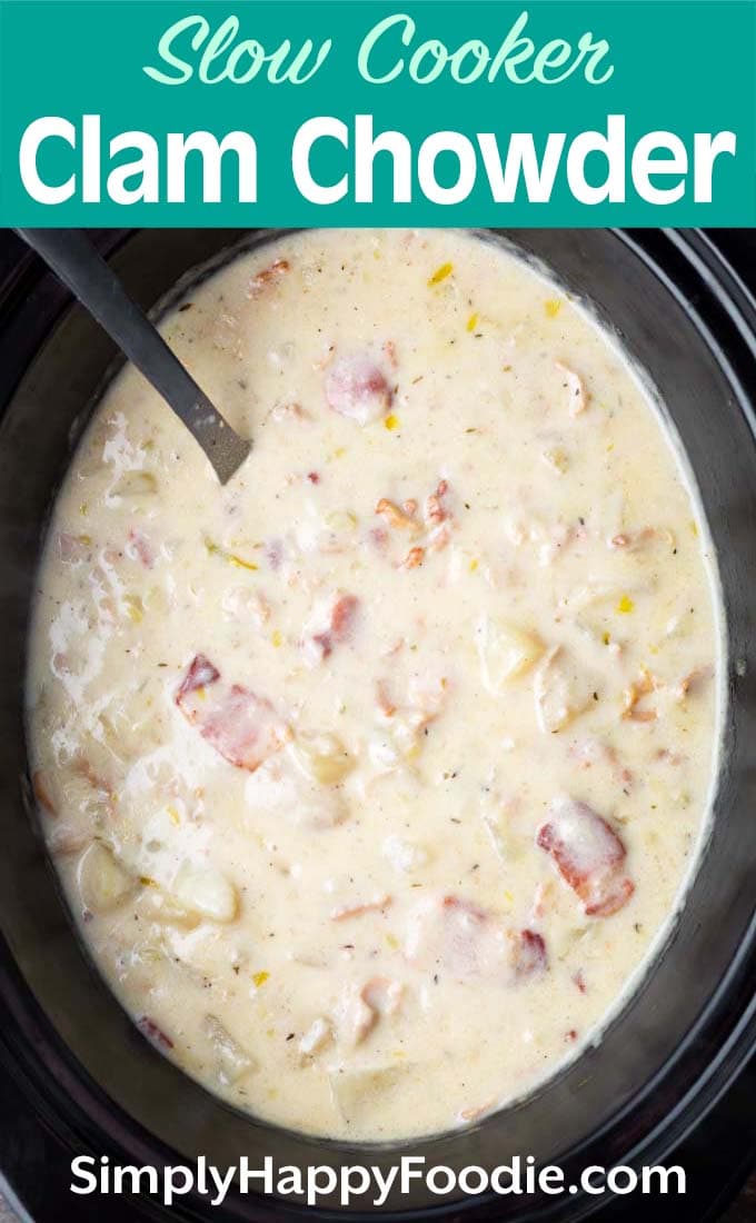 Slow Cooker Clam Chowder Simply Happy Foodie