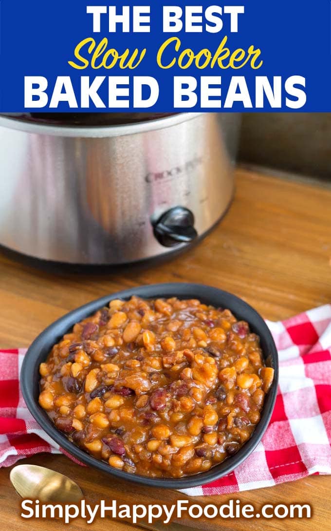 Best Slow Cooker Baked Beans Simply Happy Foodie