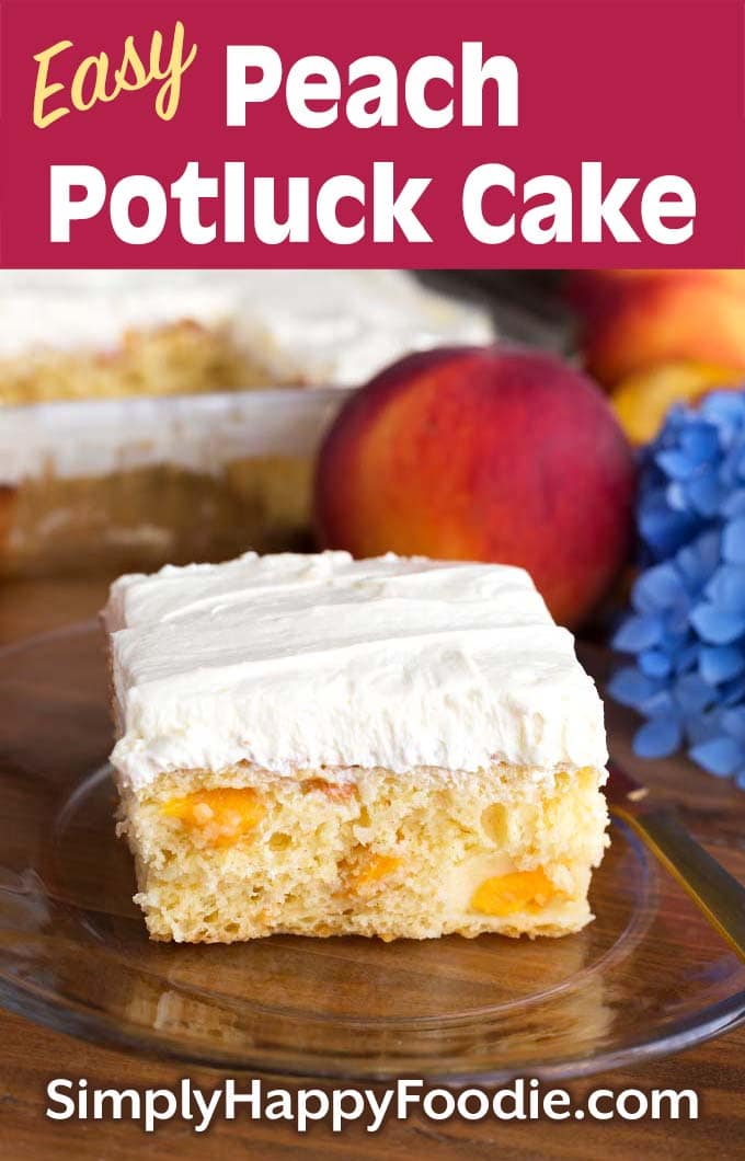 Slice of Easy Peach Potluck Cake on glass dish as well as title and Simply Happy Foodie.com logo