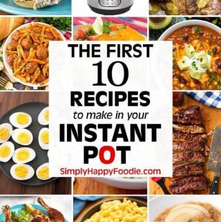 The First 10 Recipes to make in your Instant Pot
