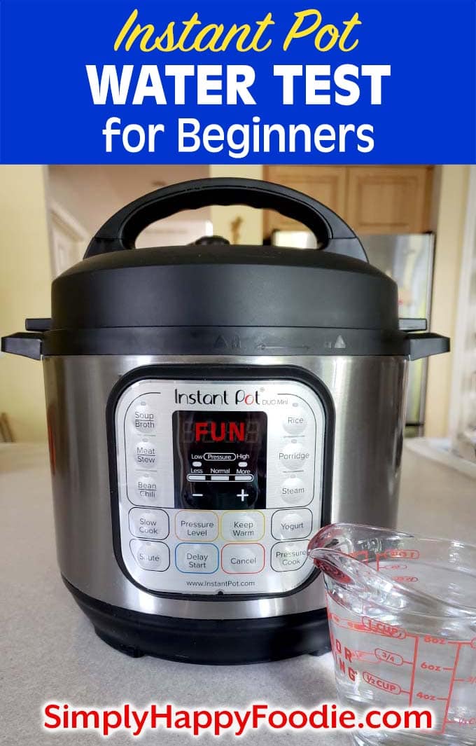 Instant Pot water test pinterest image with recipe title and Simply Happy Foodie.com logo