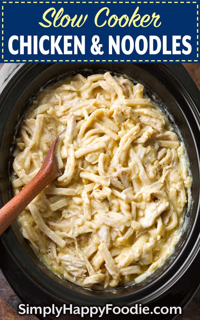Slow Cooker Chicken and Noodles with title and Simply Foodie.com logo