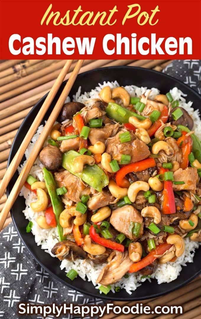 Instant Pot Cashew Chicken on black plate as well as title and Simply Happy Foodie.com logo