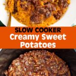 Slow Cooker Creamy Sweet Potatoes