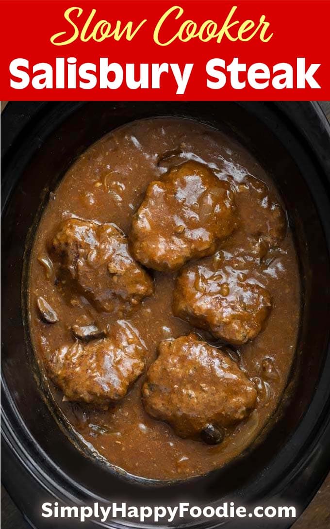 Slow Cooker Salisbury Steak with image and Simply Happy Foodie.com logo