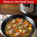 Instant Pot Albondigas Soup