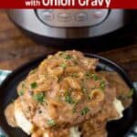 Instant Pot Cube Steak with Onion Gravy