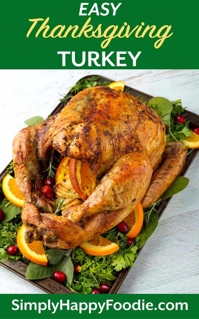 Easy Thanksgiving Turkey - Simply Happy Foodie