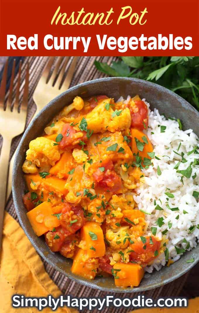 Instant Pot Red Curry Vegetables with rice in gray bowl as well as title and Simply Happy Foodie.com logo