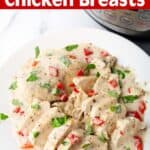 Instant Pot Creamy Italian Chicken Breasts
