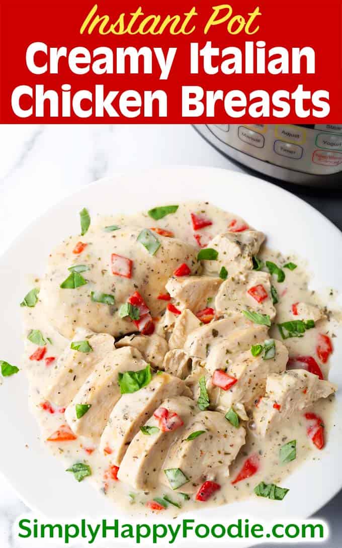 Instant Pot Creamy Italian Chicken Breasts Simply Happy Foodie