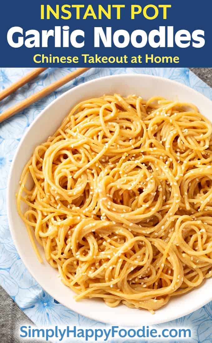 Instant Pot Garlic Noodles Simply Happy Foodie
