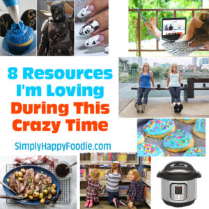 8 Resources I'm Loving During This Crazy Time