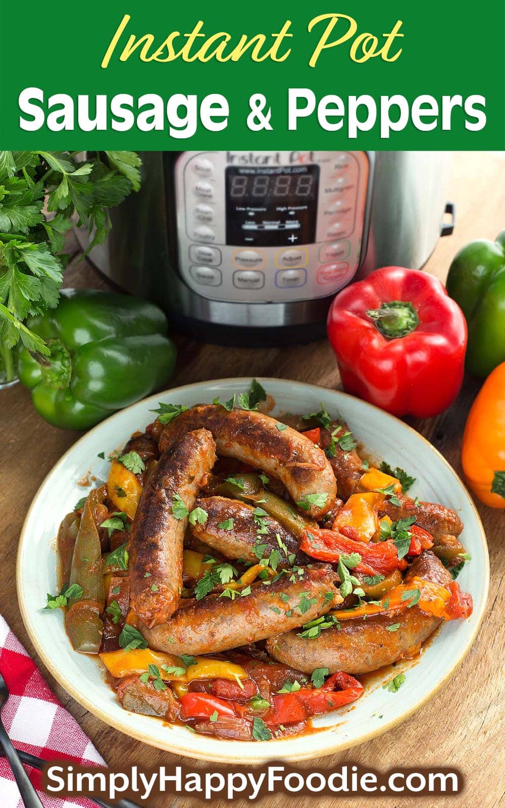 Instant Pot Sausage and Peppers Simply Happy Foodie