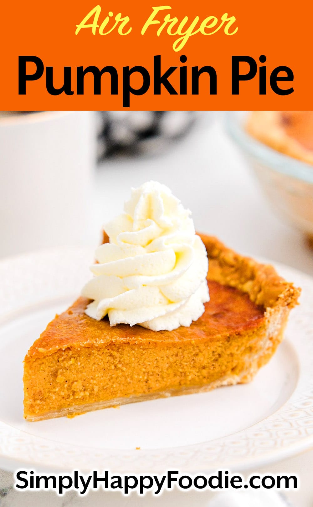 Air Fryer Pumpkin Pie Simply Happy Foodie