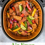 Air Fryer Steak Fajitas