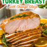 Air Fryer Turkey Breast with Orange Glaze