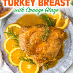 Air Fryer Turkey Breast with Orange Glaze