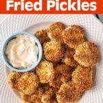 Air Fryer Pickles