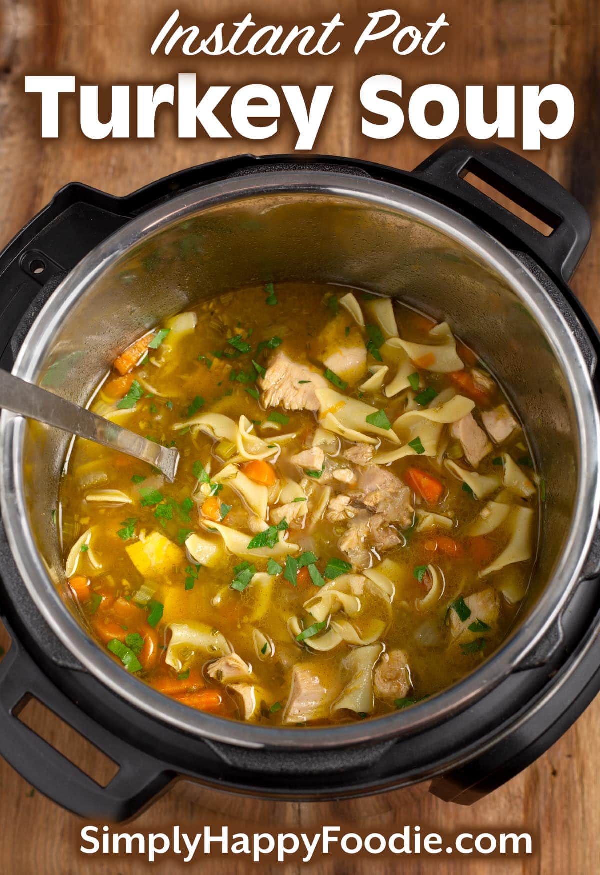 Instant Pot Turkey Soup Simply Happy Foodie