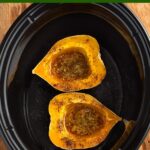 Slow Cooker Acorn Squash in a black crock