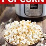 Instant Pot Popcorn in a wood bowl in front of IP