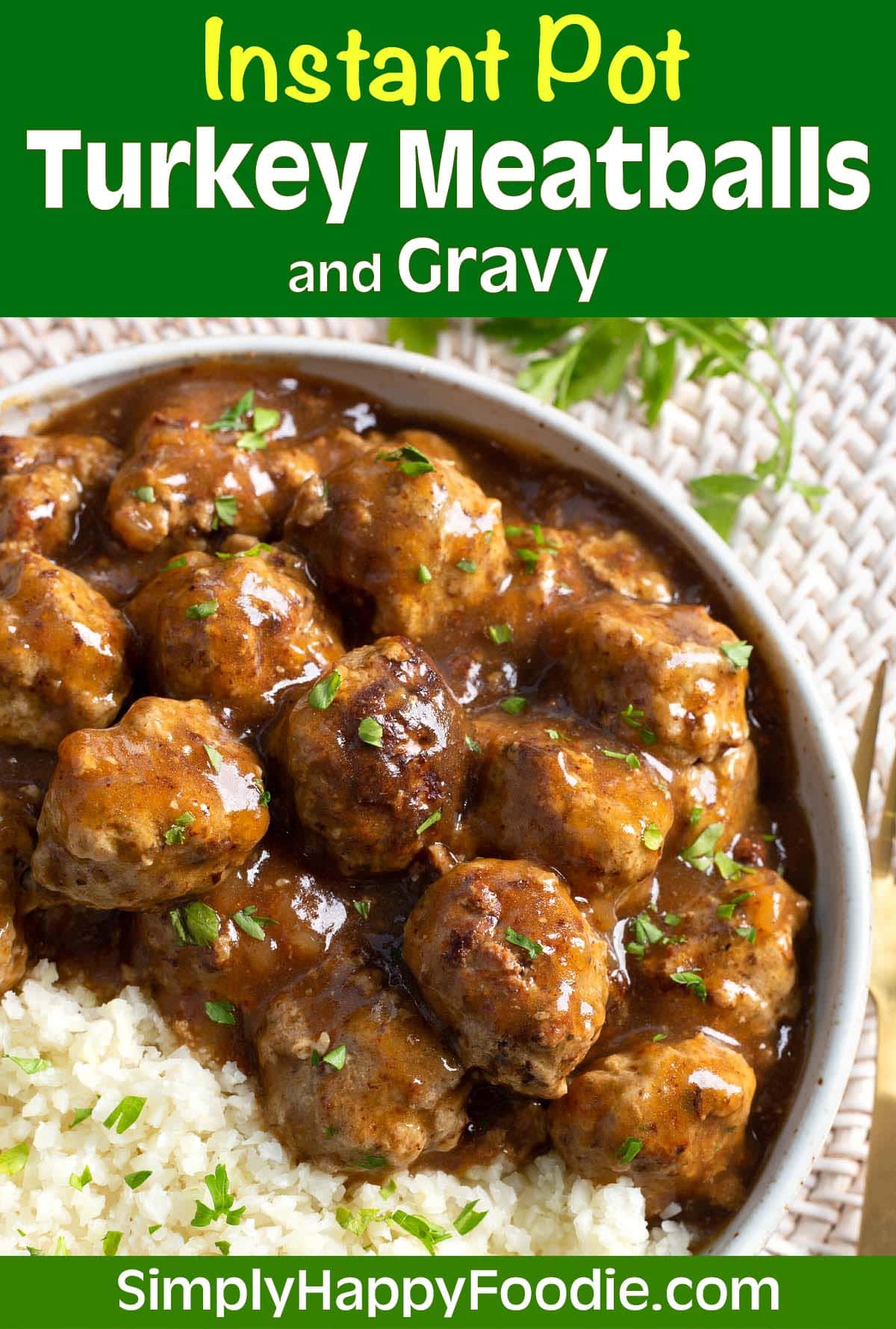 Instant Pot Turkey Meatballs and Gravy Simply Happy Foodie