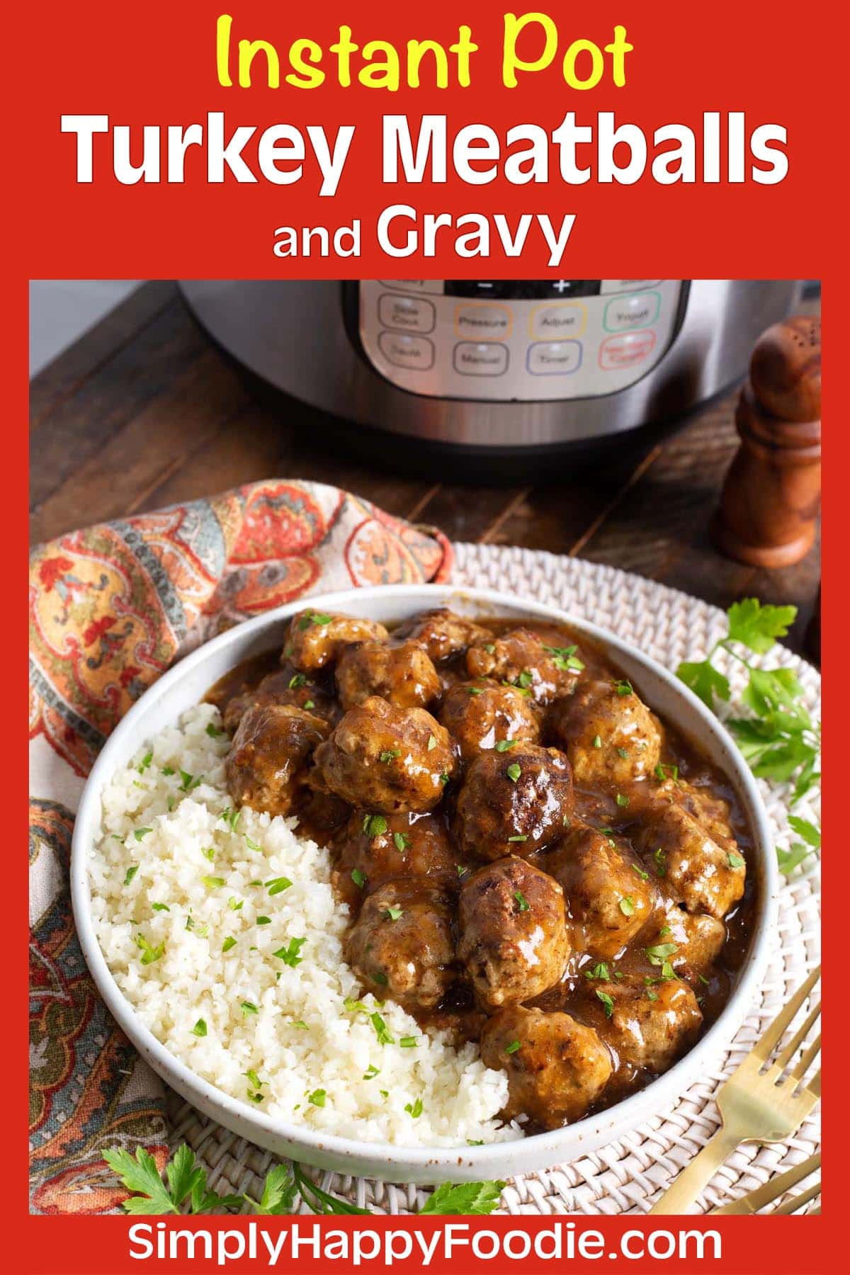 Instant Pot Turkey Meatballs and Gravy Simply Happy Foodie
