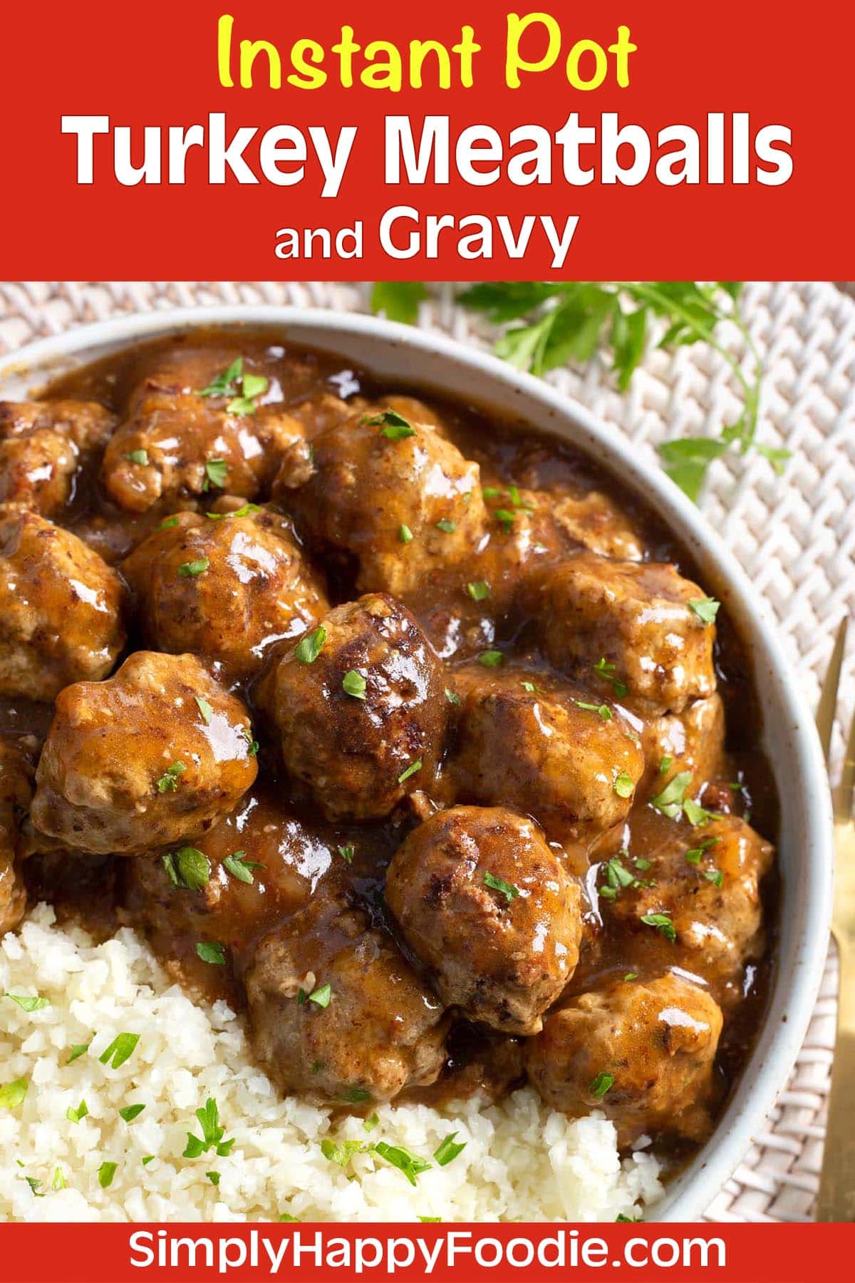 Instant Pot Turkey Meatballs and Gravy Simply Happy Foodie