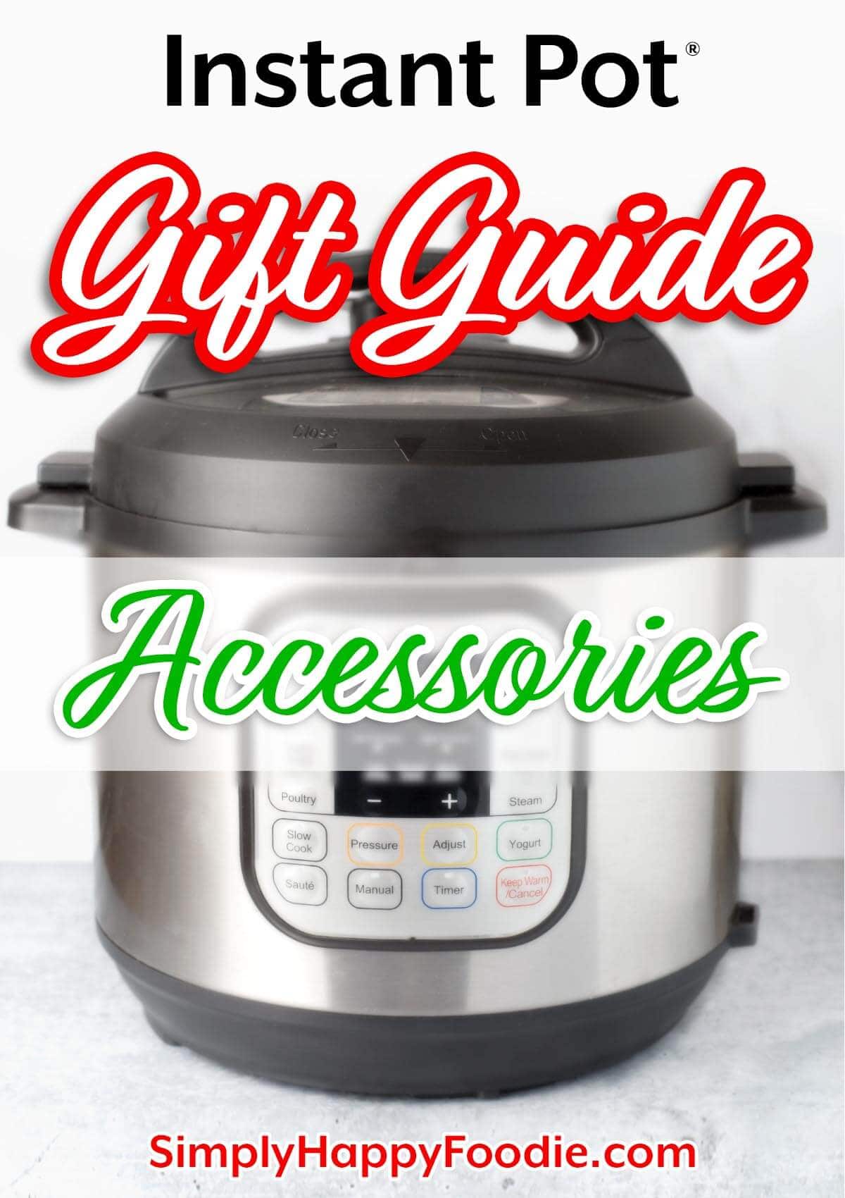 Instant Pot Gift Guide - Simply Happy Foodie