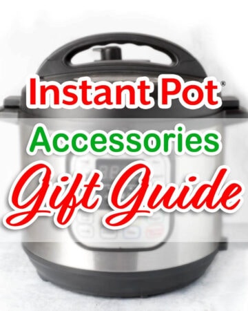 Instant Pot Accessories Gift Guide words over image of an IP.