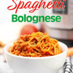 Instant Pot Spaghetti Bolognese in white bowl.