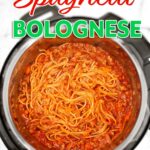 Instant Pot Spaghetti Bolognese in IP pot.