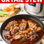 Instant Pot Oxtail Stew in a pot in front of the IP