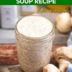 Homemade Condensed Cream of Mushroom Soup in a jar