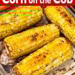 Oven Roasted Corn on the Cob