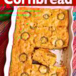 pan of sliced Tex-Mex Cornbread