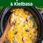 Crockpot Cheesy Potatoes with Kielbasa