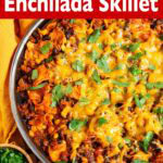 Easy Beef Enchilada Skillet