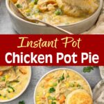 Instant Pot Chicken Pot Pie