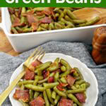 Brown Sugar Bacon Green Beans