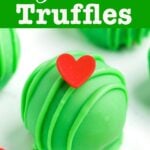 Grinch Truffles - No Bake Christmas Candy