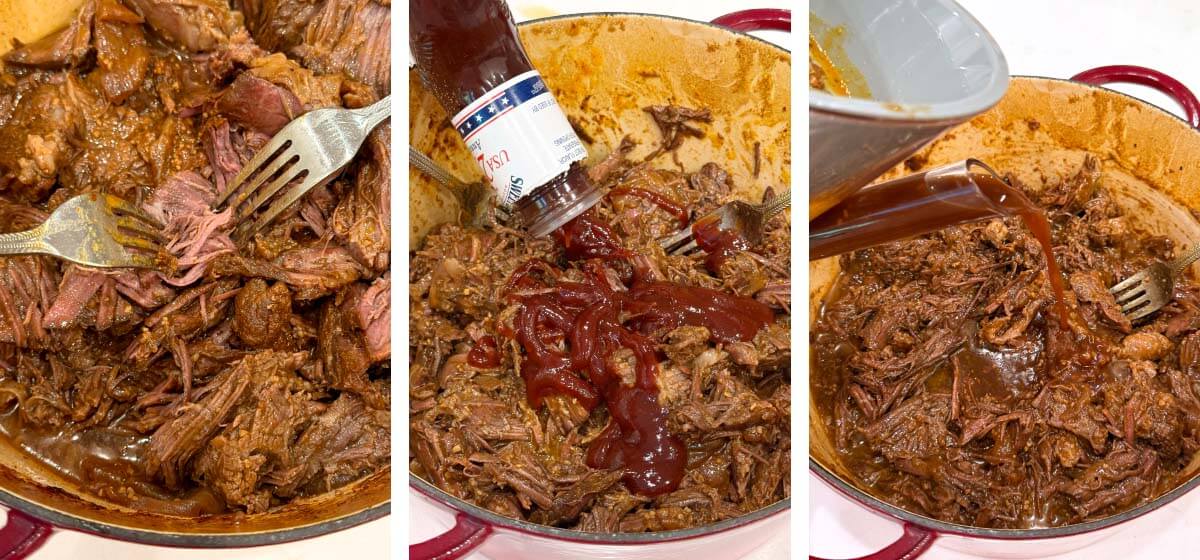 Beef shredded with two forks, barbecue sauce added, and reserved cooking juices poured over the meat